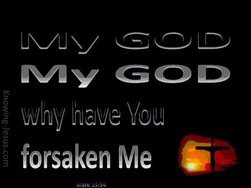 Mark 15:34 My God Why Have You Forsaken Me (black)